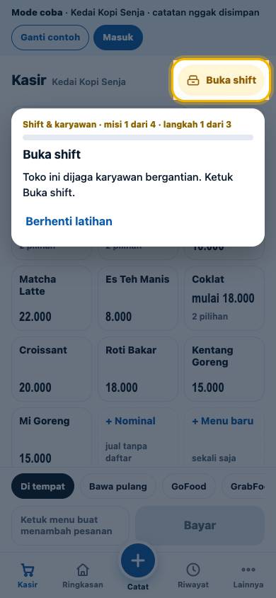 Langkah 1: Toko ini dijaga karyawan bergantian. Ketuk Buka shift.