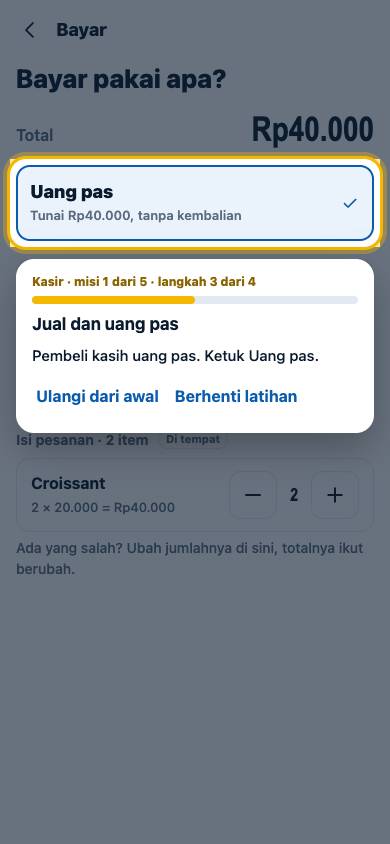 Langkah 3: Pembeli kasih uang pas. Ketuk Uang pas.