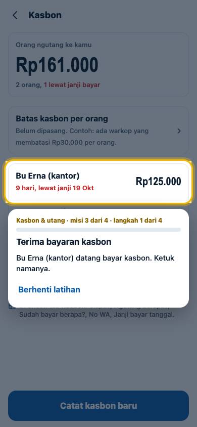 Langkah 1: Bu Erna (kantor) datang bayar kasbon. Ketuk namanya.