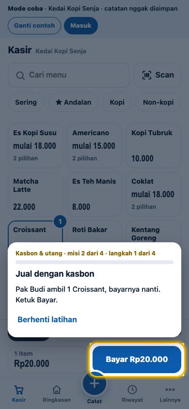 Langkah 1: Pak Budi ambil 1 Croissant, bayarnya nanti. Ketuk Bayar.
