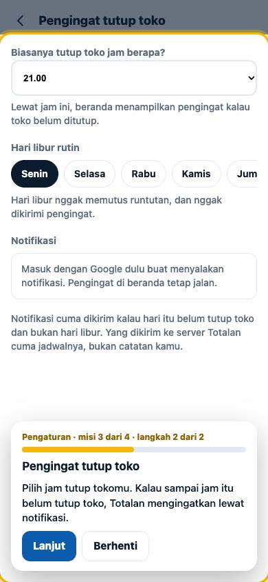 Langkah 2: Pilih jam tutup tokomu. Kalau sampai jam itu belum tutup toko, Totalan mengingatkan lewat notifikasi.