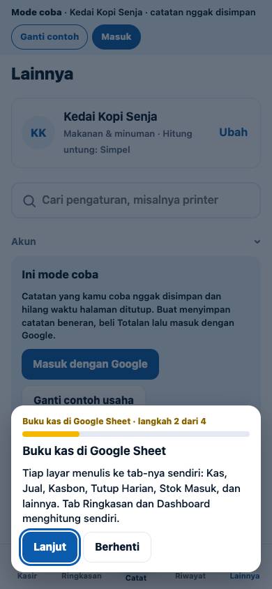 Langkah 2: Tiap layar menulis ke tab-nya sendiri: Kas, Jual, Kasbon, Tutup Harian, Stok Masuk, dan lainnya. Tab Ringkasan dan Dashboard menghitung sendiri.